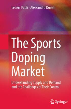 Donati / Paoli | The Sports Doping Market | Buch | 978-1-4939-5538-1 | sack.de