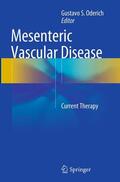 Oderich |  Mesenteric Vascular Disease | Buch |  Sack Fachmedien