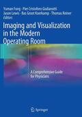 Fong / Giulianotti / Reiner |  Imaging and Visualization in The Modern Operating Room | Buch |  Sack Fachmedien