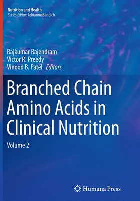 Rajendram / Preedy / Patel |  Branched Chain Amino Acids in Clinical Nutrition | Buch |  Sack Fachmedien