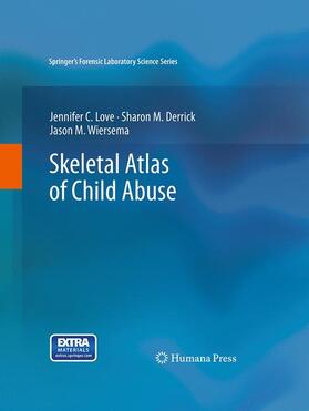 Love / Wiersema / Derrick | Skeletal Atlas of Child Abuse | Buch | 978-1-4939-5856-6 | sack.de