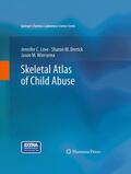 Love / Wiersema / Derrick |  Skeletal Atlas of Child Abuse | Buch |  Sack Fachmedien