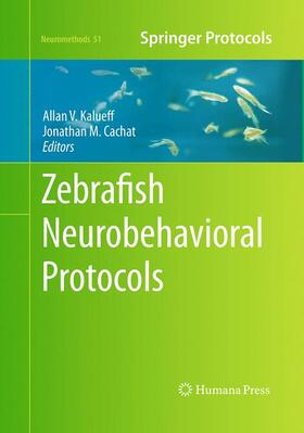 Cachat / Kalueff |  Zebrafish Neurobehavioral Protocols | Buch |  Sack Fachmedien