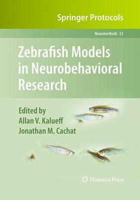 Cachat / Kalueff |  Zebrafish Models in Neurobehavioral Research | Buch |  Sack Fachmedien
