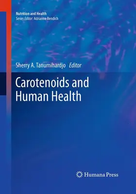 Tanumihardjo |  Carotenoids and Human Health | Buch |  Sack Fachmedien