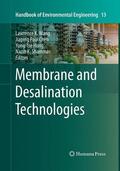 Wang / Shammas / Chen |  Membrane and Desalination Technologies | Buch |  Sack Fachmedien
