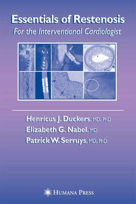 Duckers / Serruys / Nabel | Essentials of Restenosis | Buch | 978-1-4939-6110-8 | sack.de