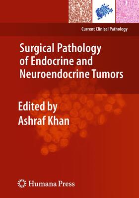 Khan | Surgical Pathology of Endocrine and Neuroendocrine Tumors | Buch | 978-1-4939-6115-3 | sack.de