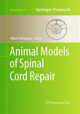 Aldskogius |  Animal Models of Spinal Cord Repair | Buch |  Sack Fachmedien