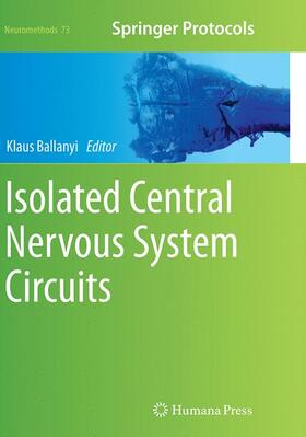 Ballanyi |  Isolated Central Nervous System Circuits | Buch |  Sack Fachmedien