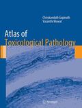 Mowat / Gopinath |  Atlas of Toxicological Pathology | Buch |  Sack Fachmedien