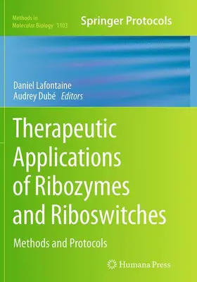 Dubé / Lafontaine |  Therapeutic Applications of Ribozymes and Riboswitches | Buch |  Sack Fachmedien