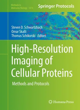 Schwartzbach / Schikorski / Skalli |  High-Resolution Imaging of Cellular Proteins | Buch |  Sack Fachmedien