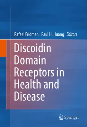 Fridman / Huang | Discoidin Domain Receptors in Health and Disease | E-Book | www.sack.de