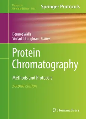 Loughran / Walls |  Protein Chromatography | Buch |  Sack Fachmedien