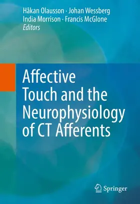 Olausson / Wessberg / Morrison |  Affective Touch and the Neurophysiology of CT Afferents | Buch |  Sack Fachmedien