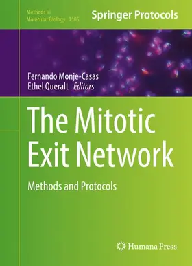 Monje-Casas / Queralt | The Mitotic Exit Network | Buch | 978-1-4939-6500-7 | www.sack.de