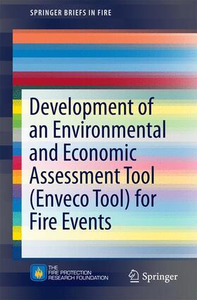 Amon / Gehandler / Stahl | Development of an Environmental and Economic Assessment Tool (Enveco Tool) for Fire Events | Buch | 978-1-4939-6558-8 | sack.de