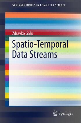 Galic / Galic |  Spatio-Temporal Data Streams | Buch |  Sack Fachmedien