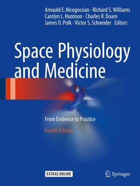 Nicogossian / Williams / Schneider | Space Physiology and Medicine | Buch | 978-1-4939-6650-9 | sack.de