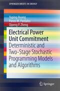 Huang / Pardalos / Zheng |  Electrical Power Unit Commitment | Buch |  Sack Fachmedien
