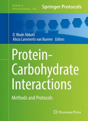 Lammerts van Bueren / Abbott | Protein-Carbohydrate Interactions | Buch | 978-1-4939-6898-5 | sack.de