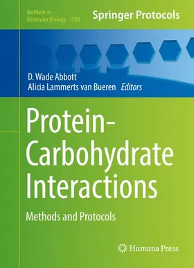 Lammerts van Bueren / Abbott | Protein-Carbohydrate Interactions | Buch | 978-1-4939-6898-5 | sack.de