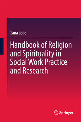 Loue | Handbook of Religion and Spirituality in Social Work Practice and Research | E-Book | sack.de