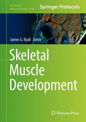 Ryall | Skeletal Muscle Development | Buch | 978-1-4939-7282-1 | www.sack.de