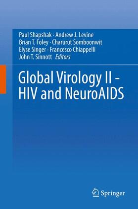 Shapshak / Levine / Foley | Global Virology II - HIV and NeuroAIDS | Buch | 978-1-4939-7288-3 | sack.de