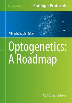Stroh | Optogenetics: A Roadmap | Buch | 978-1-4939-7415-3 | sack.de