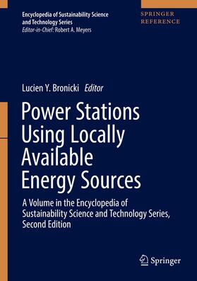 Bronicki | Power Stations Using Locally Available Energy Sources: A Volume in the Encyclopedia of Sustainability Science and Technology Series, Second Edition [W | Buch | 978-1-4939-7511-2 | sack.de