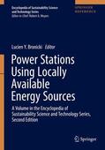 Bronicki |  Power Stations Using Locally Available Energy Sources: A Volume in the Encyclopedia of Sustainability Science and Technology Series, Second Edition [W | Buch |  Sack Fachmedien