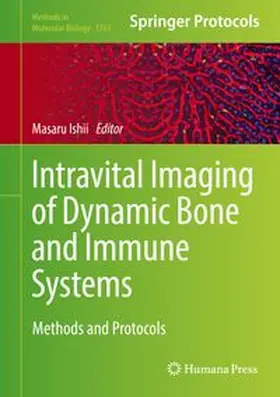 Ishii |  Intravital Imaging of Dynamic Bone and Immune Systems | eBook | Sack Fachmedien