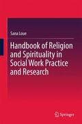 Loue |  Handbook of Religion and Spirituality in Social Work Practice and Research | Buch |  Sack Fachmedien