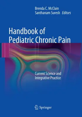 Suresh / McClain |  Handbook of Pediatric Chronic Pain | Buch |  Sack Fachmedien