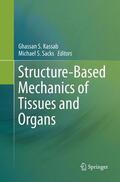 Sacks / Kassab |  Structure-Based Mechanics of Tissues and Organs | Buch |  Sack Fachmedien