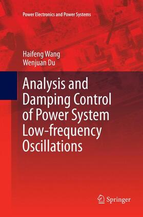 Du / Wang |  Analysis and Damping Control of Power System Low-frequency Oscillations | Buch |  Sack Fachmedien