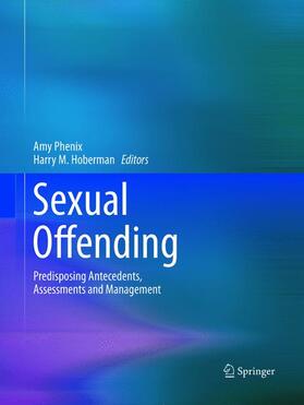 Hoberman / Phenix | Sexual Offending | Buch | 978-1-4939-7969-1 | sack.de