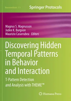 Magnusson / Burgoon / Casarrubea |  Discovering Hidden Temporal Patterns in Behavior and Interaction | Buch |  Sack Fachmedien