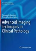 Sacerdoti / Cavaliere / Giordano |  Advanced Imaging Techniques in Clinical Pathology | Buch |  Sack Fachmedien