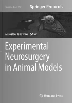 Janowski | Experimental Neurosurgery in Animal Models | Buch | 978-1-4939-8122-9 | sack.de