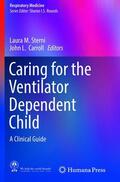 Carroll / Sterni |  Caring for the Ventilator Dependent Child | Buch |  Sack Fachmedien