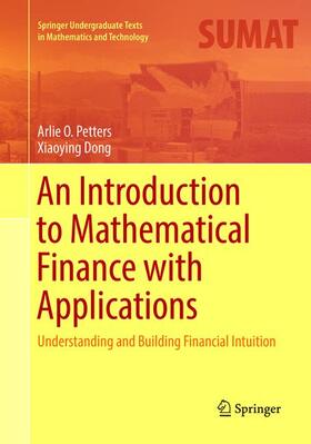 Dong / Petters | An Introduction to Mathematical Finance with Applications | Buch | 978-1-4939-8137-3 | sack.de