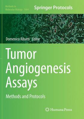 Ribatti |  Tumor Angiogenesis Assays | Buch |  Sack Fachmedien