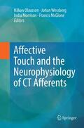 Olausson / McGlone / Wessberg |  Affective Touch and the Neurophysiology of CT Afferents | Buch |  Sack Fachmedien