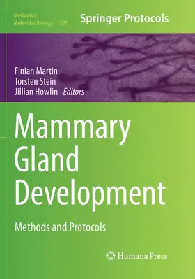 Martin / Howlin / Stein | Mammary Gland Development | Buch | 978-1-4939-8212-7 | sack.de
