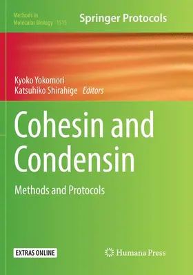 Shirahige / Yokomori |  Cohesin and Condensin | Buch |  Sack Fachmedien