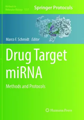 Schmidt | Drug Target miRNA | Buch | 978-1-4939-8236-3 | www.sack.de
