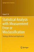 Yi |  Statistical Analysis with Measurement Error or Misclassification | Buch |  Sack Fachmedien
